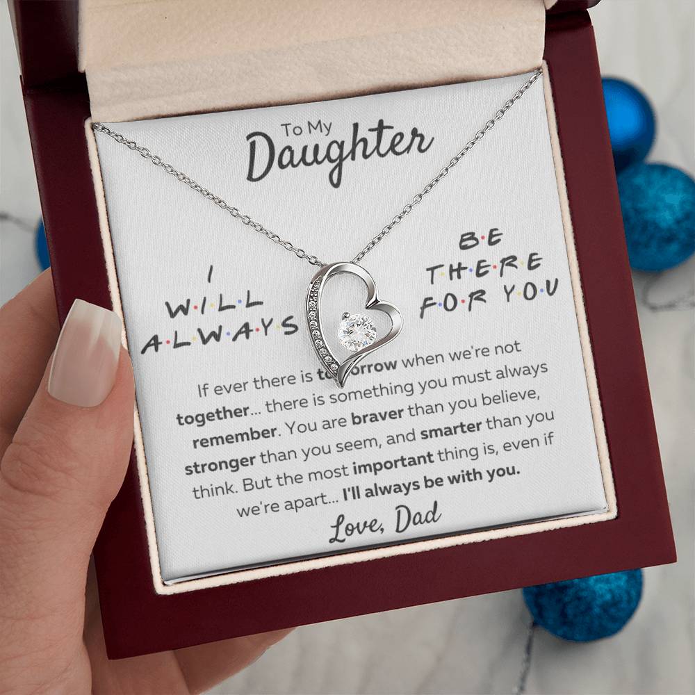 Gift for Daughter; Friends Themed "I Will Always Be There For You" - Forever Love Pendant Necklace