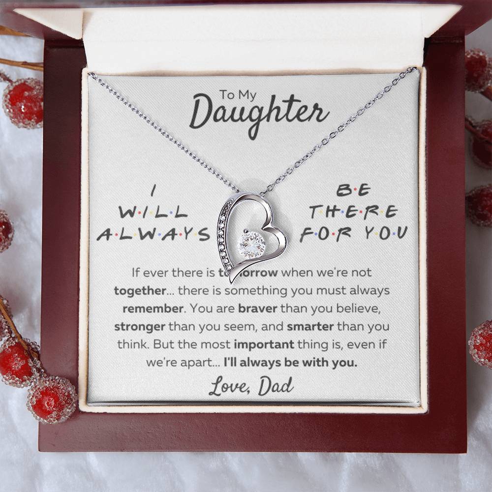 Gift for Daughter; Friends Themed "I Will Always Be There For You" - Forever Love Pendant Necklace