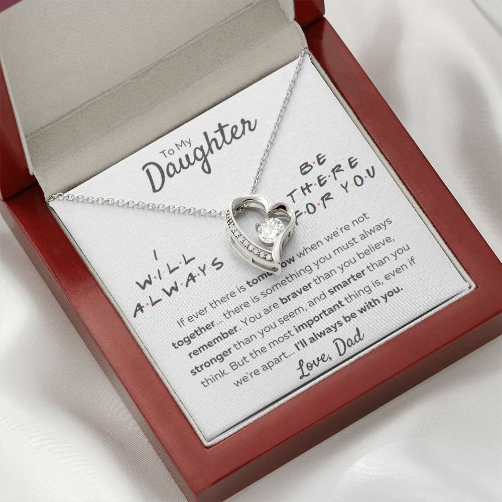 Gift for Daughter; Friends Themed "I Will Always Be There For You" - Forever Love Pendant Necklace