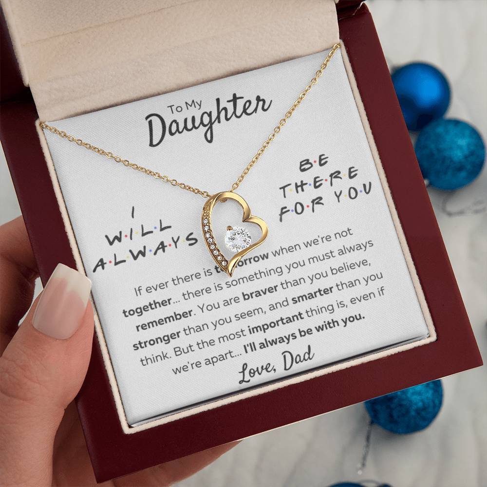 Gift for Daughter; Friends Themed "I Will Always Be There For You" - Forever Love Pendant Necklace