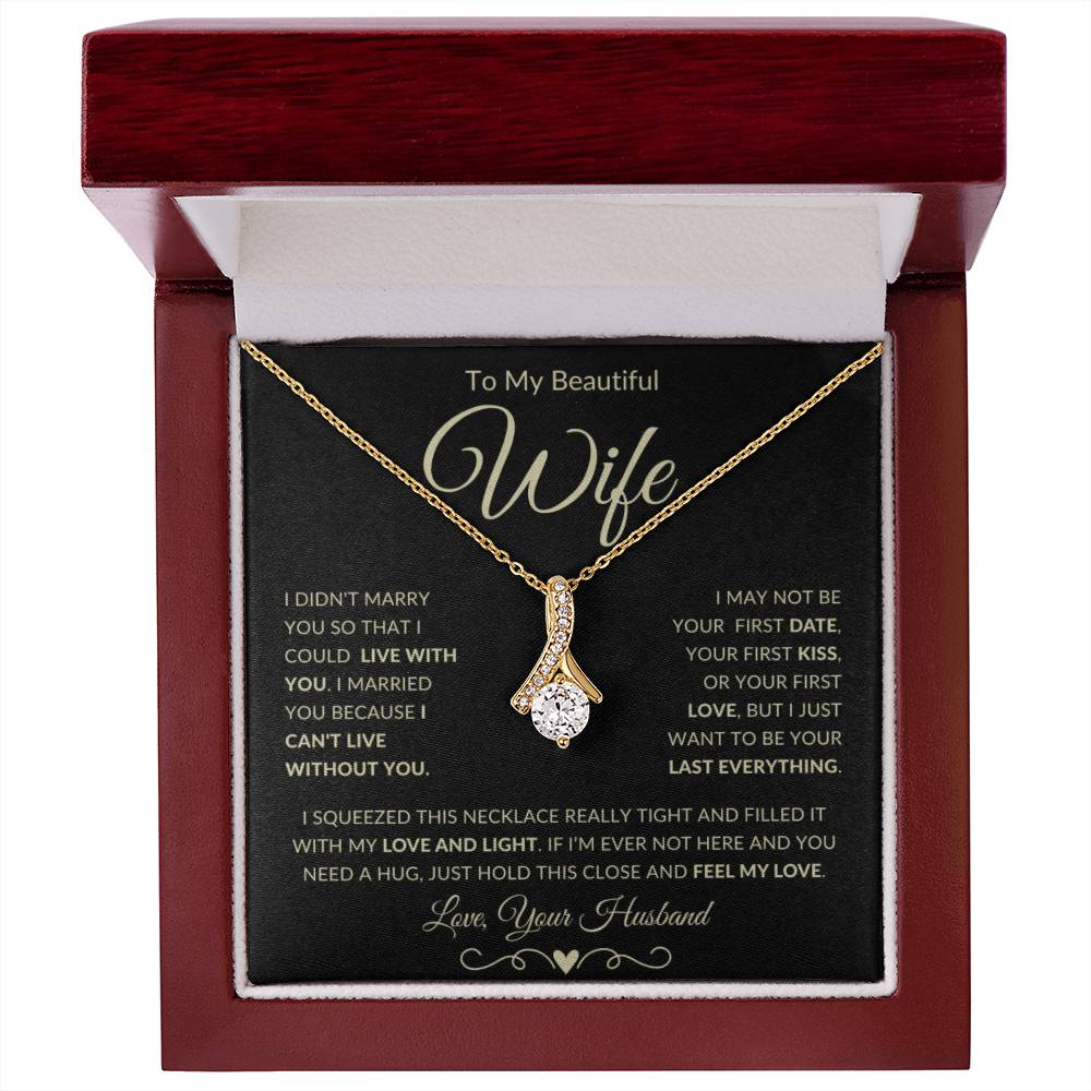 Gift for Wife "Can't Live Without You" - Alluring Beauty Pendant Necklace