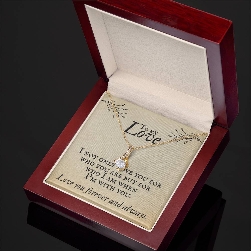 Gift for Wife "Love you forever and always" - Alluring Beauty Necklace