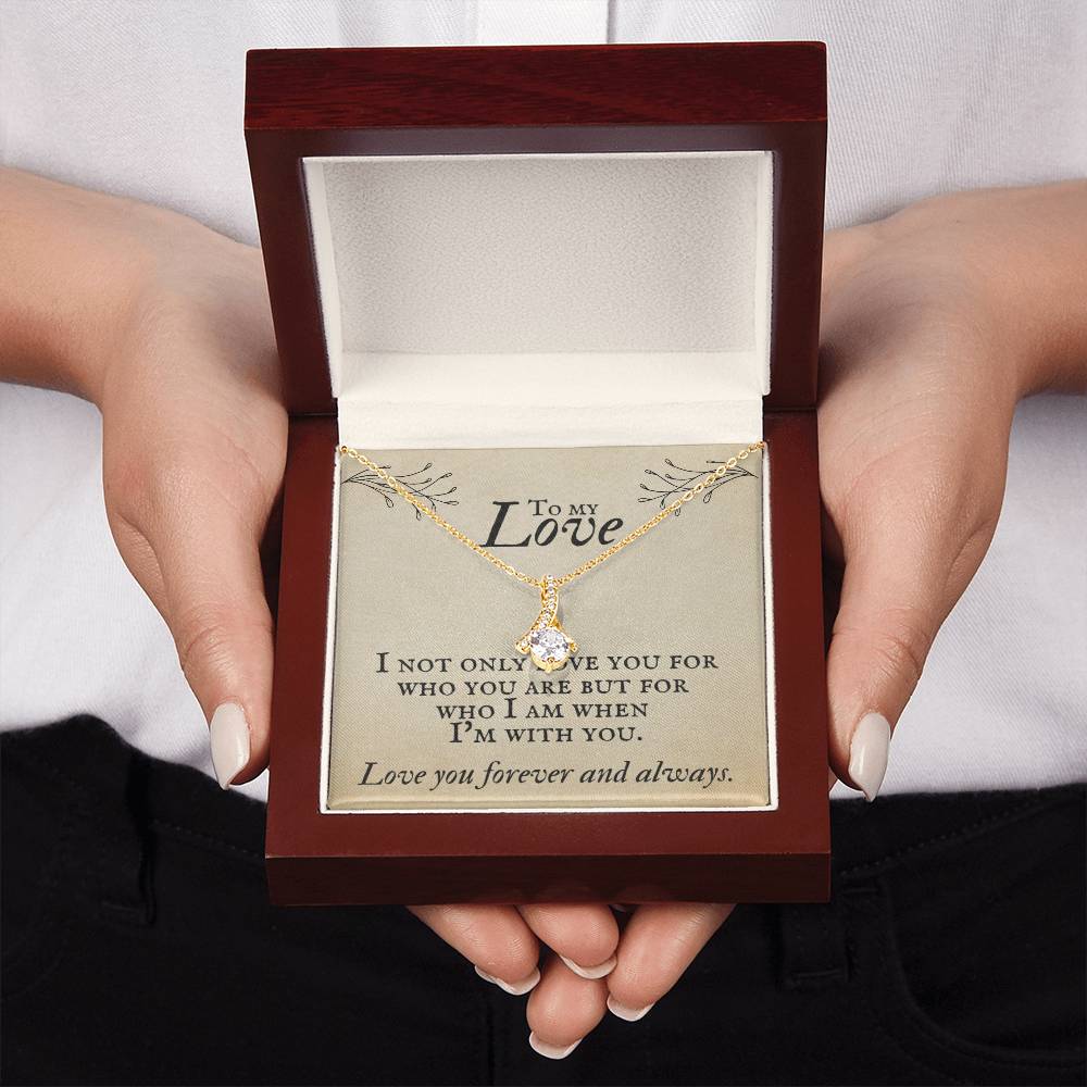 Gift for Wife "Love you forever and always" - Alluring Beauty Necklace