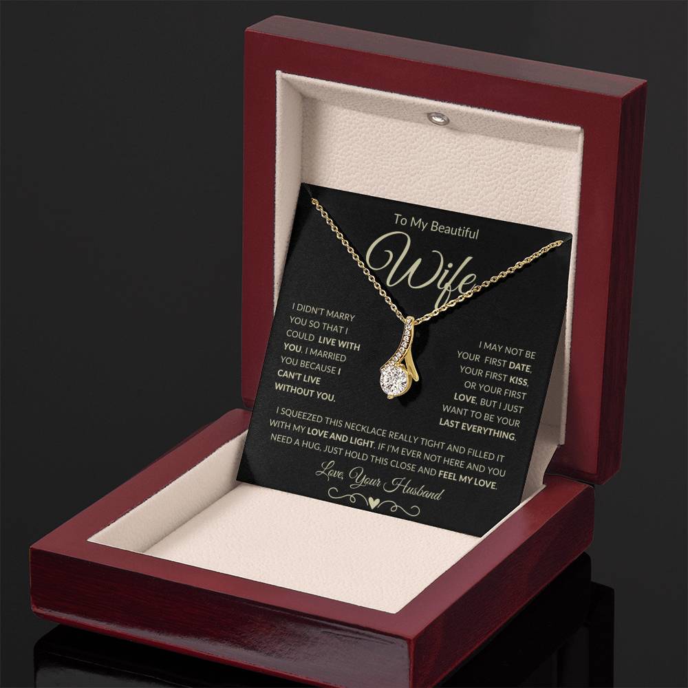 Gift for Wife "Can't Live Without You" - Alluring Beauty Pendant Necklace