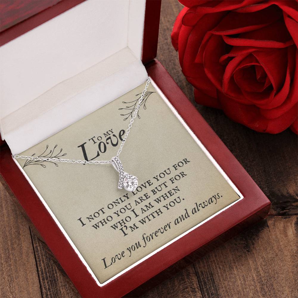 Gift for Wife "Love you forever and always" - Alluring Beauty Necklace