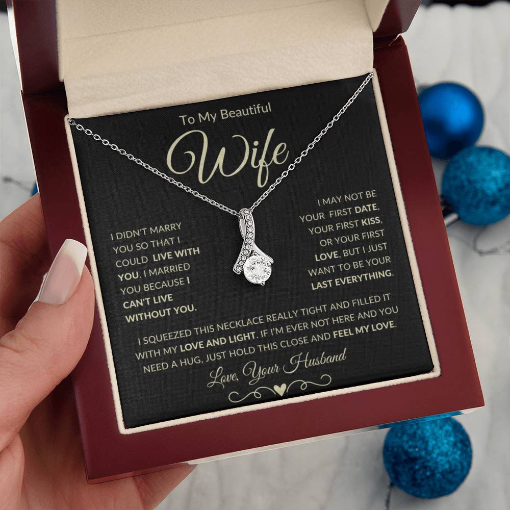 Gift for Wife "Can't Live Without You" - Alluring Beauty Pendant Necklace