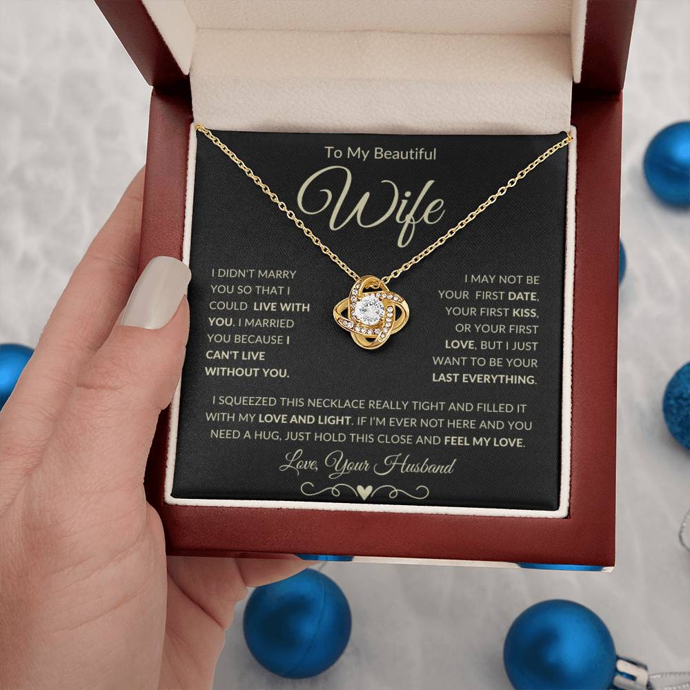 Gift for Wife "Can't Live Without You" - Love Knot Necklace