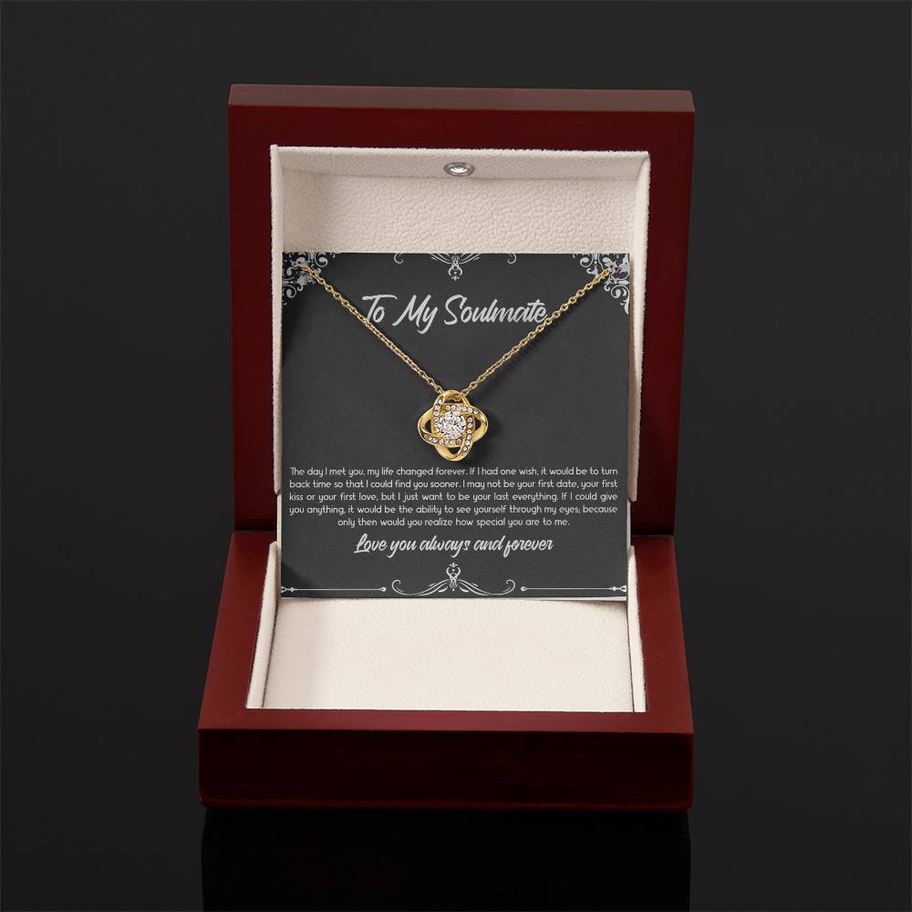 Gift for Soulmate "Want to be your last everything" Knot Necklace (B)