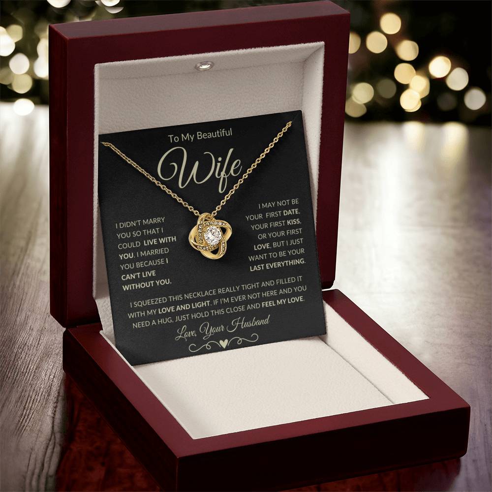 Gift for Wife "Can't Live Without You" - Love Knot Necklace