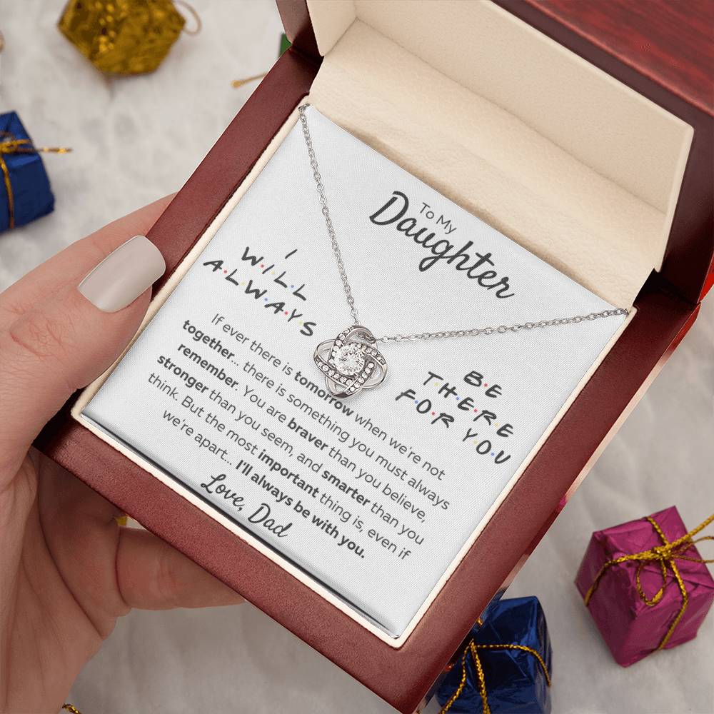 Gift for Daughter; Friends Themed "I Will Always Be There For You" Love Knot Necklace