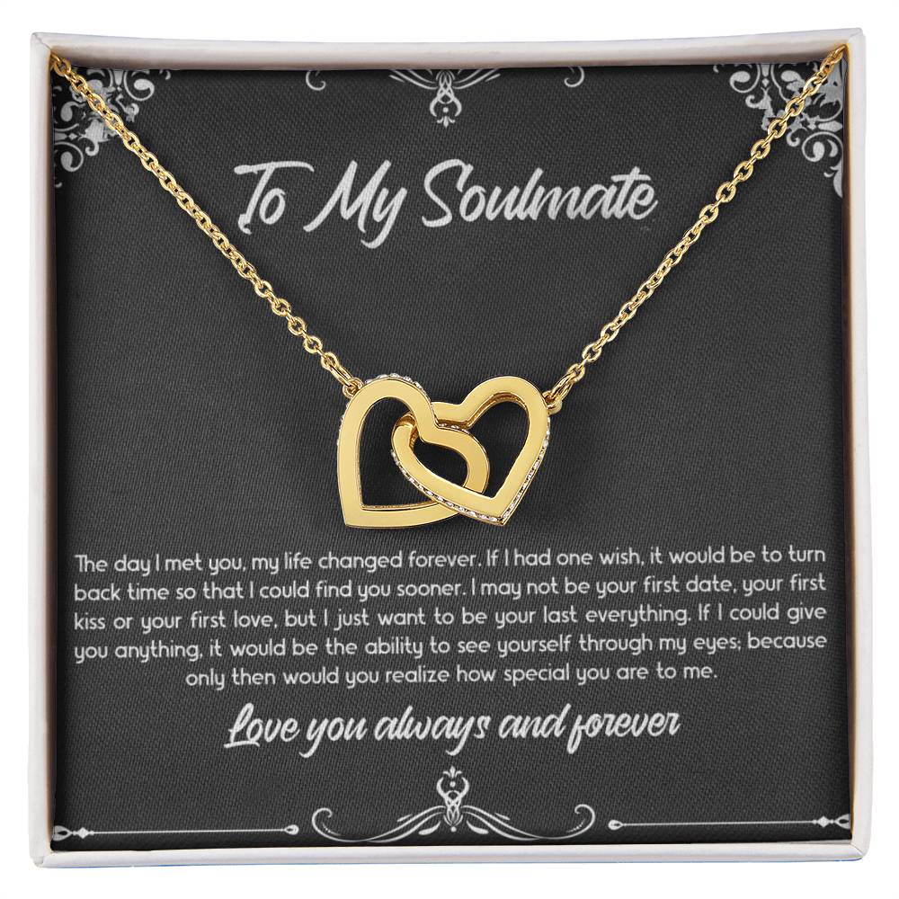 Gift for Soulmate "Want to be your last everything" - Interlocking Hearts Necklace (B)