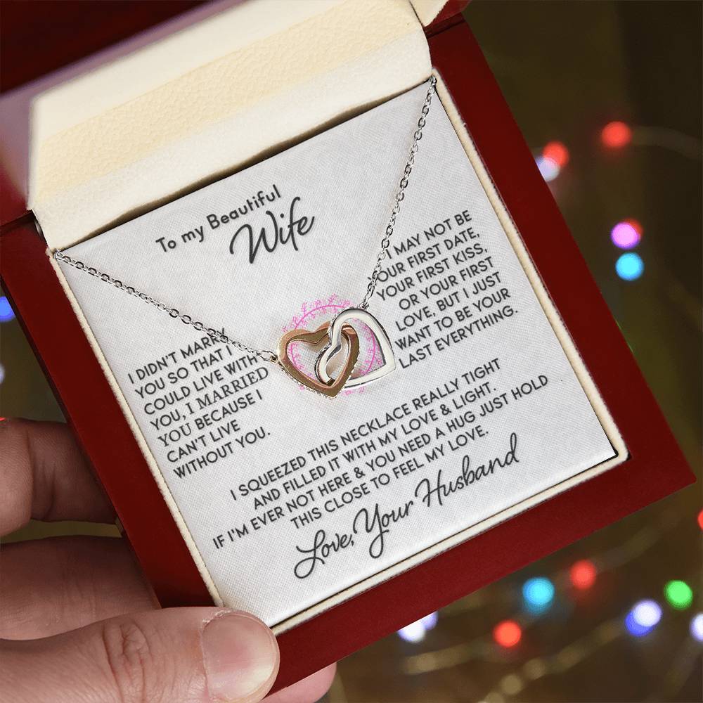 Gift for Wife " I Just Want To Be Your Last Everything" - interlocking Hearts Necklace (W)