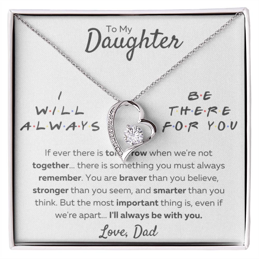 Gift for Daughter; Friends Themed "I Will Always Be There For You" - Forever Love Pendant Necklace